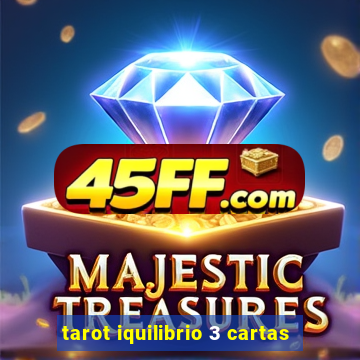 tarot iquilibrio 3 cartas